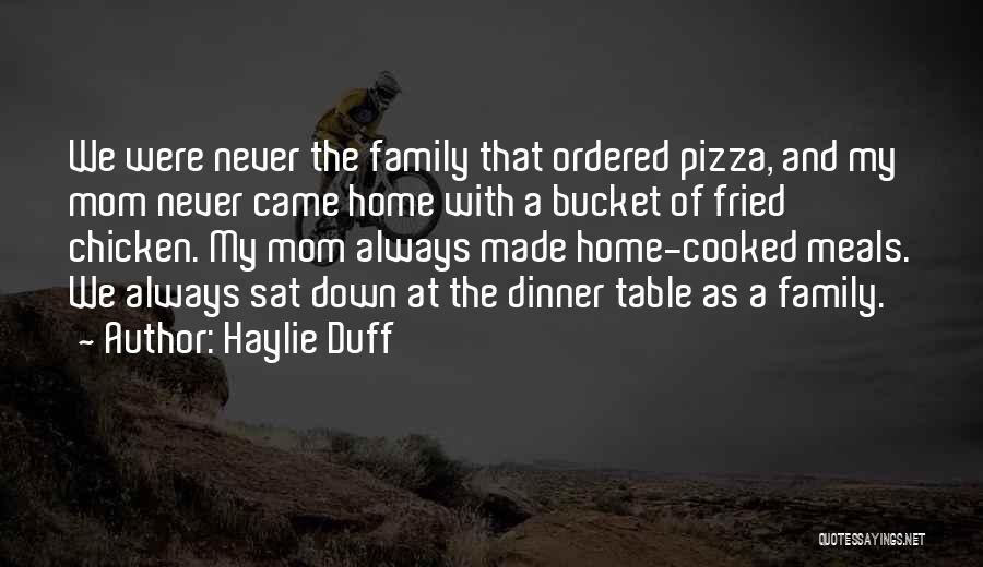 Dinner Table Quotes By Haylie Duff