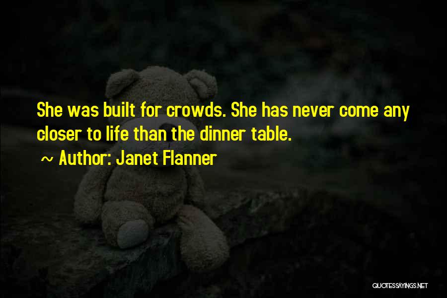 Dinner Table Quotes By Janet Flanner