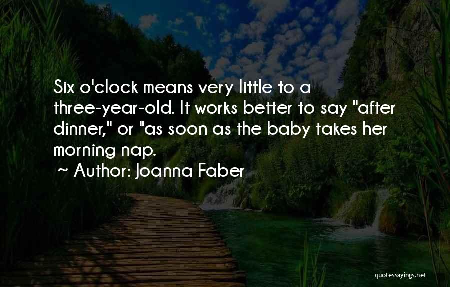 Dinner Time Quotes By Joanna Faber