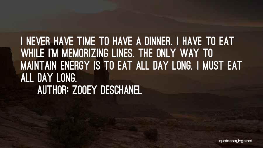 Dinner Time Quotes By Zooey Deschanel