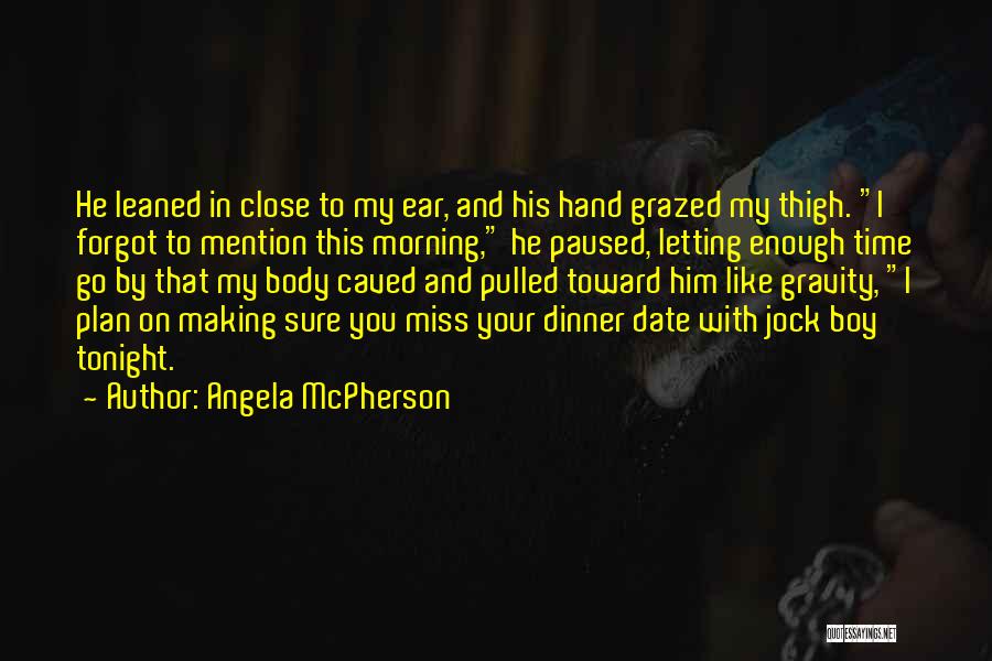 Dinner Tonight Quotes By Angela McPherson