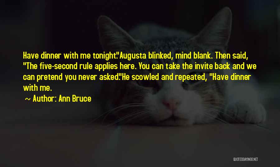 Dinner Tonight Quotes By Ann Bruce
