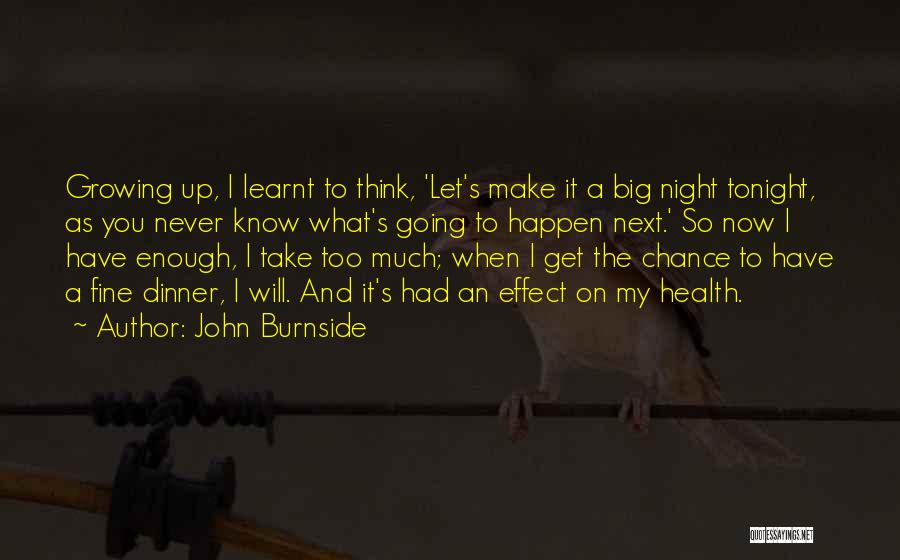 Dinner Tonight Quotes By John Burnside