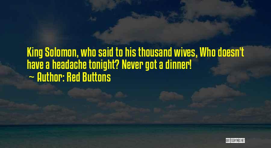 Dinner Tonight Quotes By Red Buttons