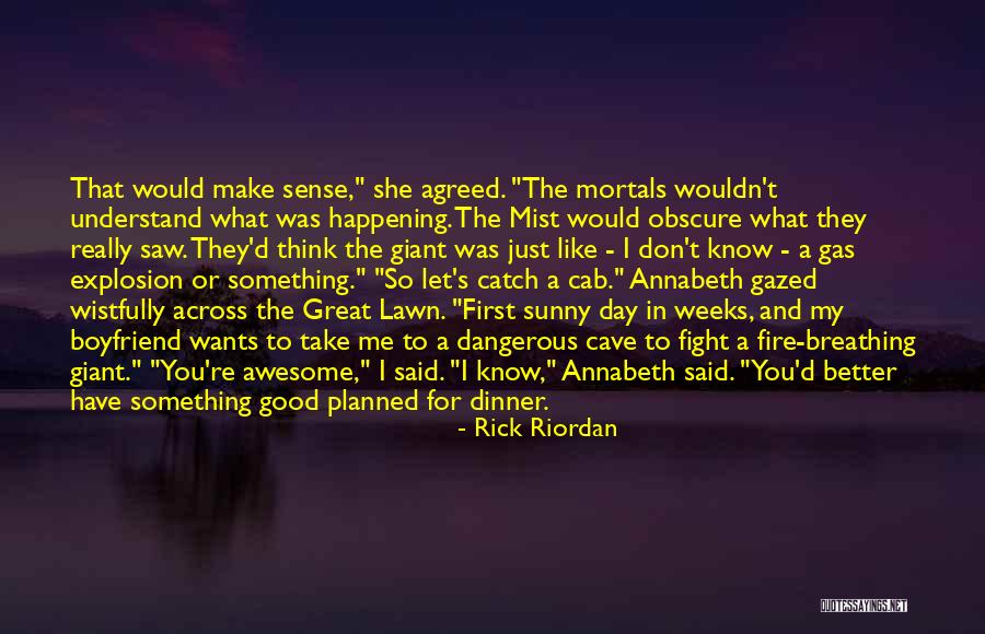 Dinner With Boyfriend Quotes By Rick Riordan