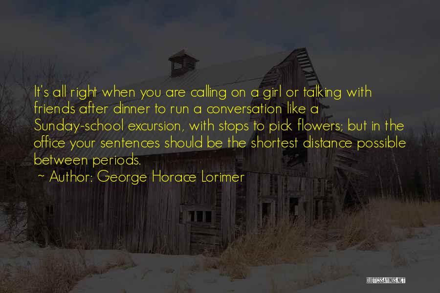 Dinner With Friends Quotes By George Horace Lorimer