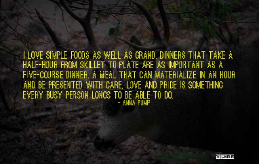 Dinner With Love Quotes By Anna Pump Dinner With Love Quotes By Anna Pump