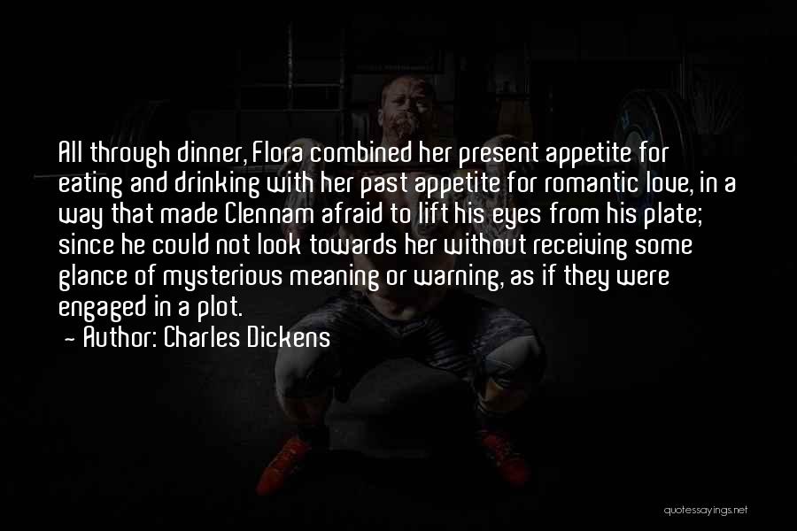 Dinner With Love Quotes By Charles Dickens