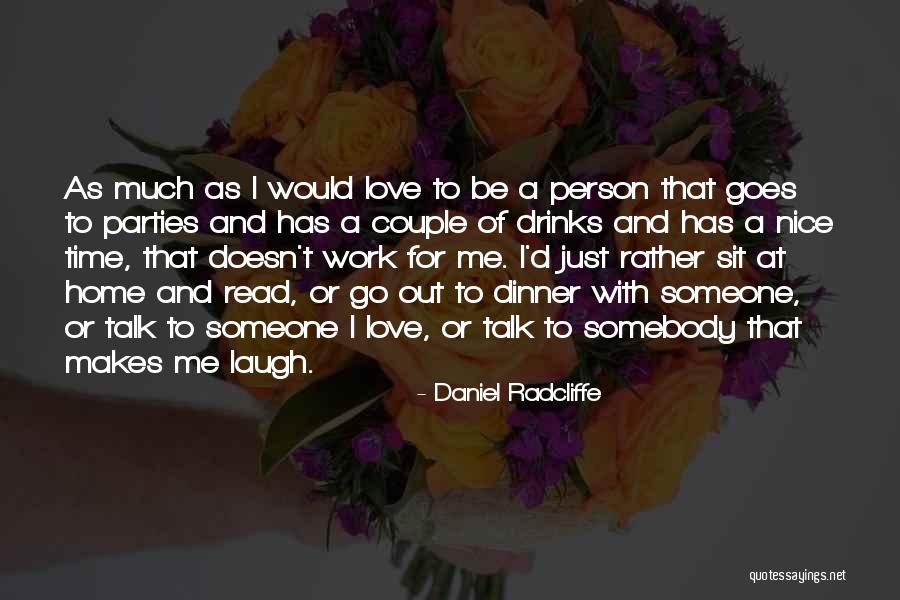 Dinner With Love Quotes By Daniel Radcliffe