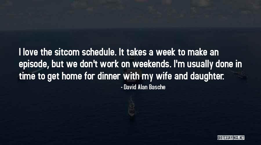 Dinner With Love Quotes By David Alan Basche