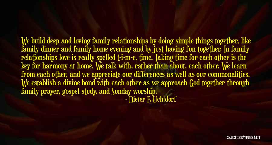 Dinner With Love Quotes By Dieter F. Uchtdorf