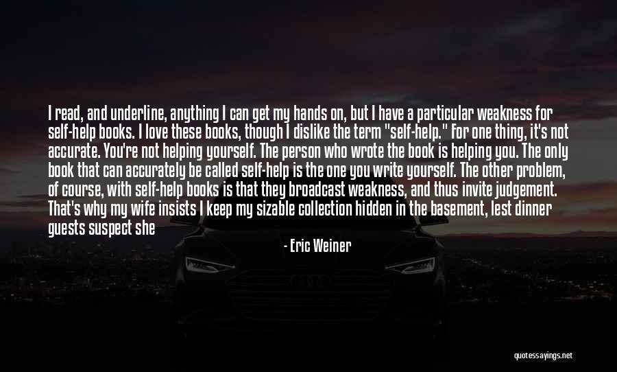 Dinner With Love Quotes By Eric Weiner Dinner With Love Quotes By Eric Weiner