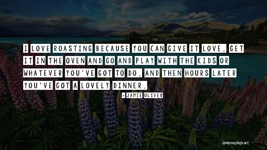 Dinner With Love Quotes By Jamie Oliver Dinner With Love Quotes By Jamie Oliver