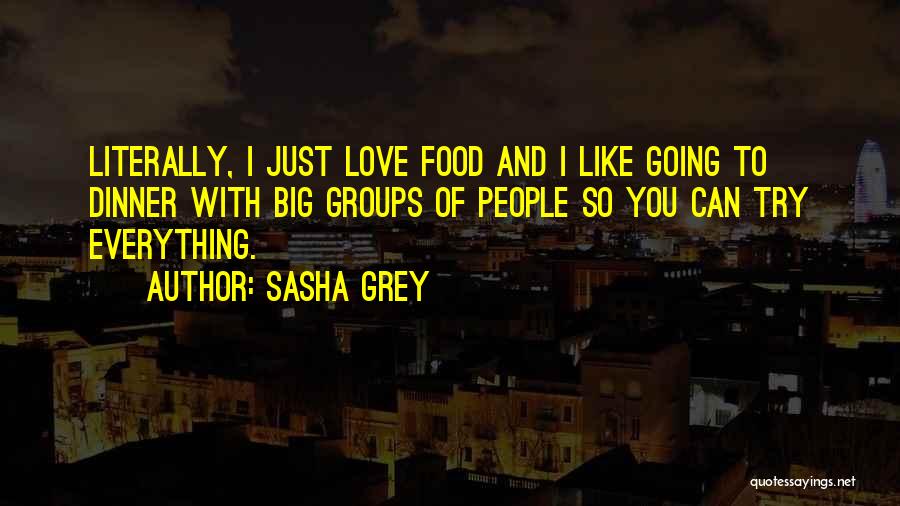 Dinner With Love Quotes By Sasha Grey