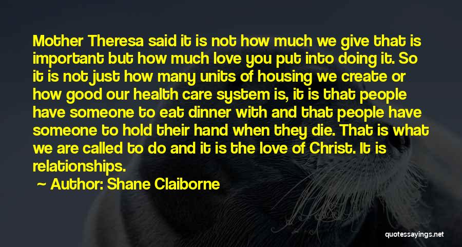 Dinner With Love Quotes By Shane Claiborne