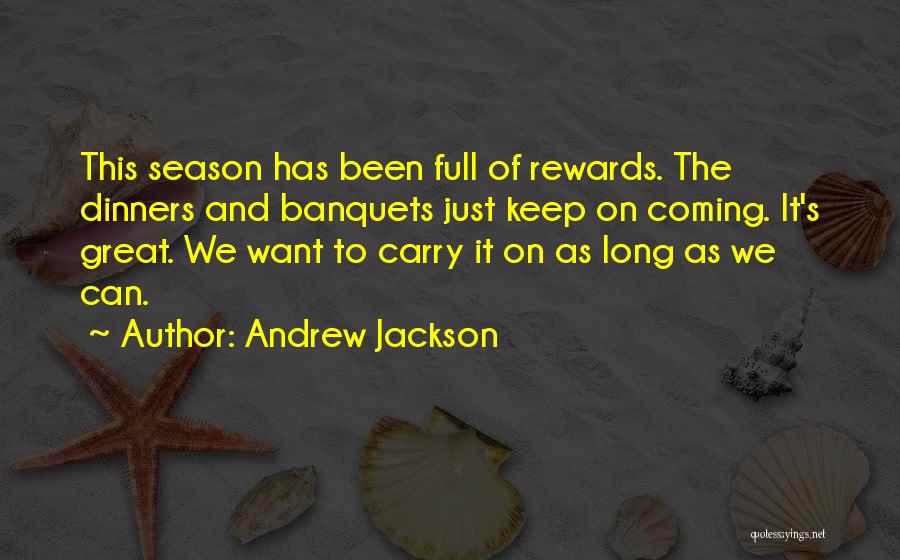 Dinners Quotes By Andrew Jackson