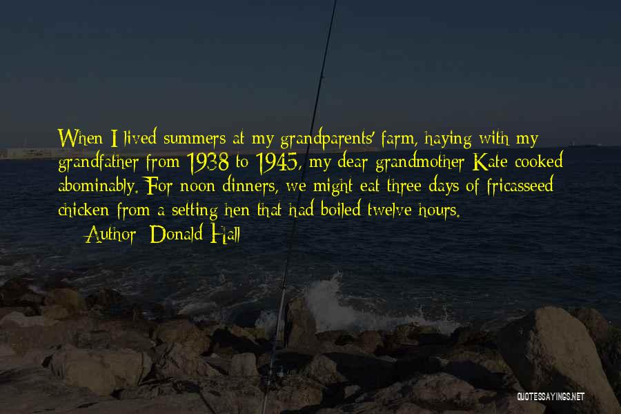 Dinners Quotes By Donald Hall