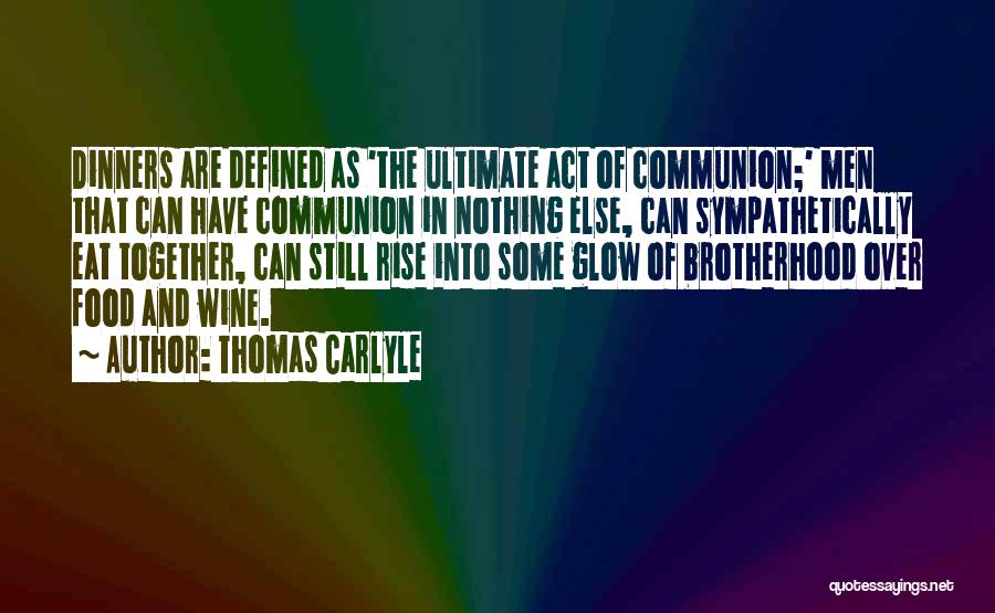 Dinners Quotes By Thomas Carlyle