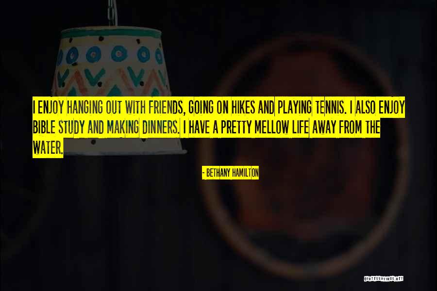 Dinners With Friends Quotes By Bethany Hamilton Dinners With Friends Quotes By Bethany Hamilton