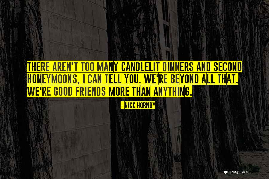 Dinners With Friends Quotes By Nick Hornby Dinners With Friends Quotes By Nick Hornby