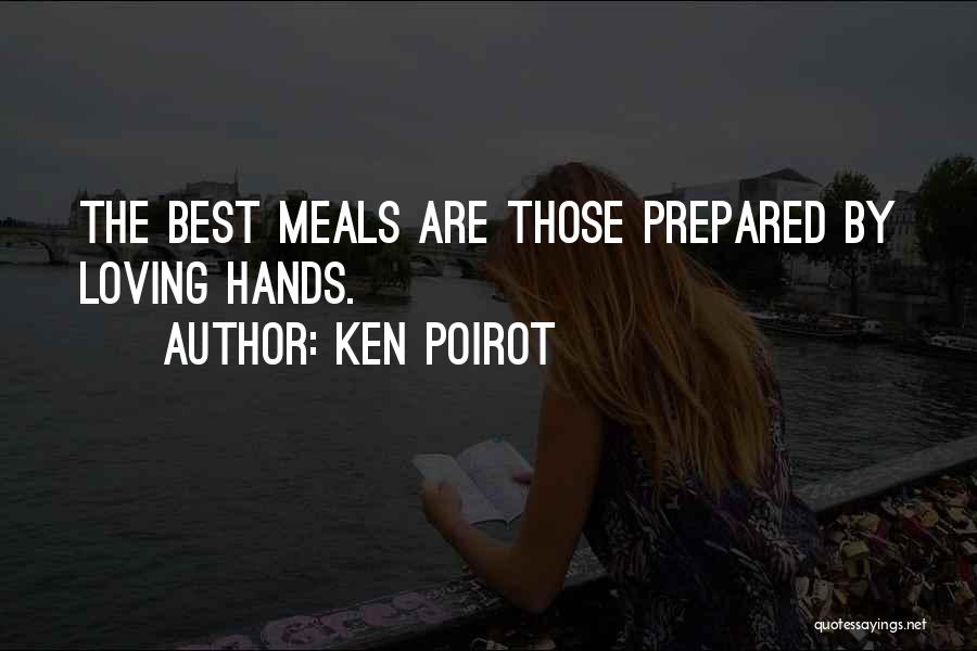 Dinnertime Or Dinner Quotes By Ken Poirot