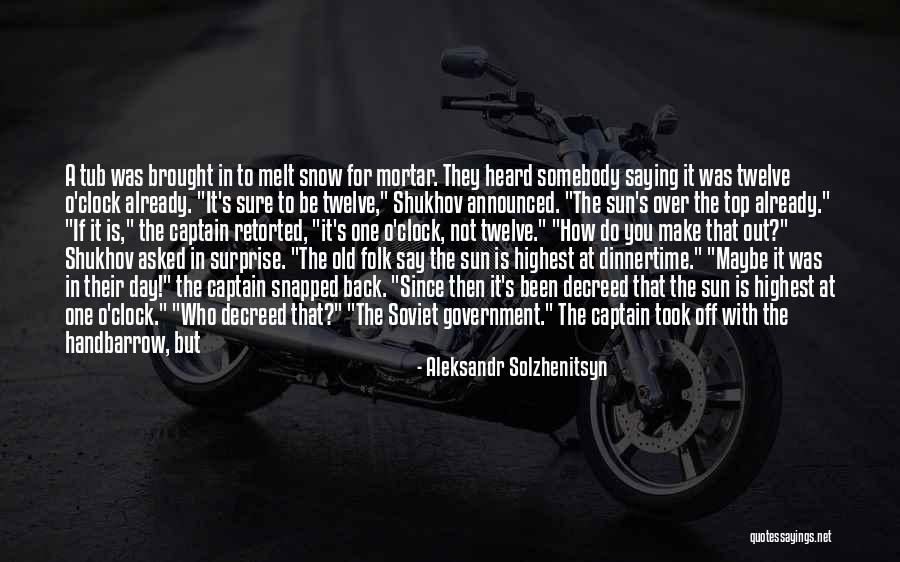 Dinnertime Quotes By Aleksandr Solzhenitsyn Dinnertime Quotes By Aleksandr Solzhenitsyn