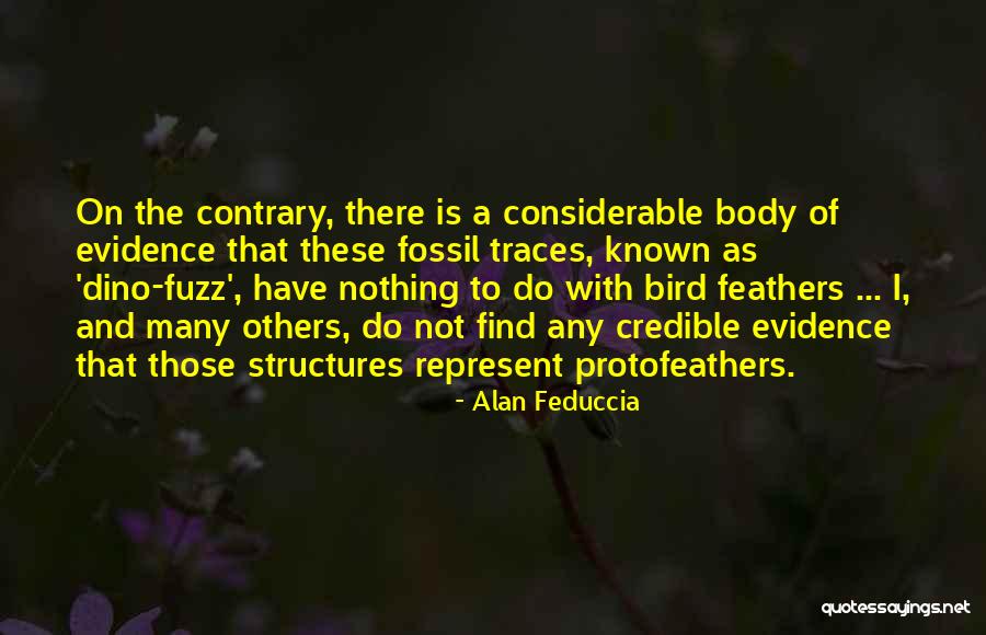 Dino Quotes By Alan Feduccia Dino Quotes By Alan Feduccia