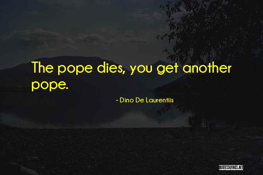 Dino Quotes By Dino De Laurentiis Dino Quotes By Dino De Laurentiis