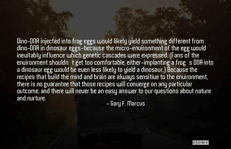 Dino Quotes By Gary F. Marcus Dino Quotes By Gary F. Marcus