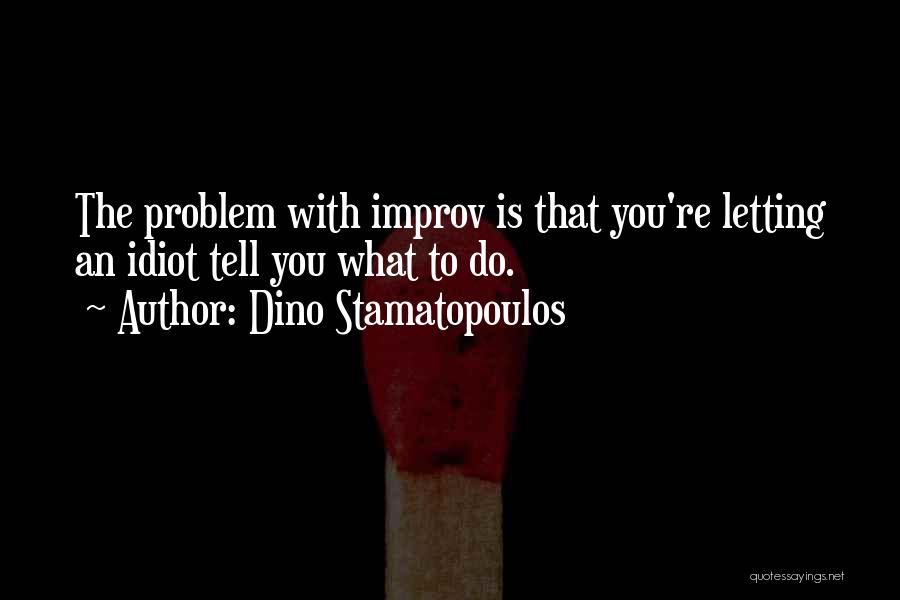 Dino Stamatopoulos Quotes 1879062