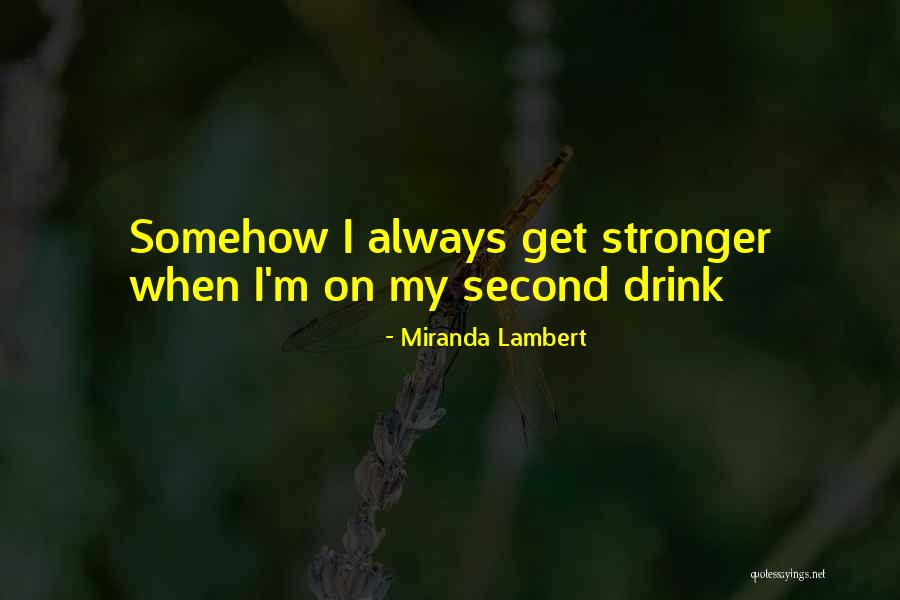 Dinorah Quotes By Miranda Lambert Dinorah Quotes By Miranda Lambert