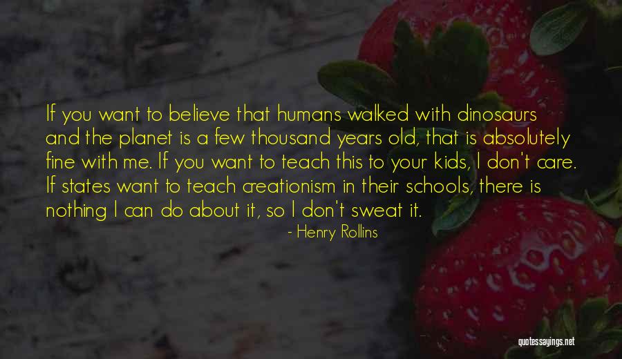 Dinosaurs And Kids Quotes By Henry Rollins Dinosaurs And Kids Quotes By Henry Rollins