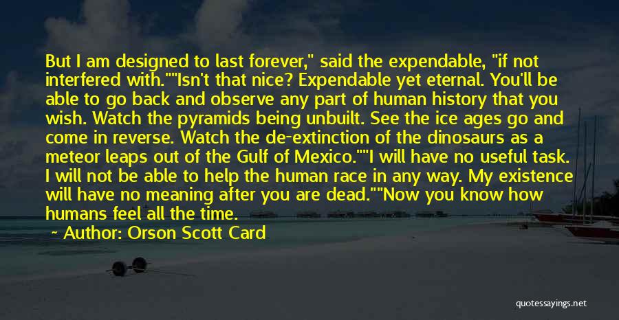 Dinosaurs Extinction Quotes By Orson Scott Card