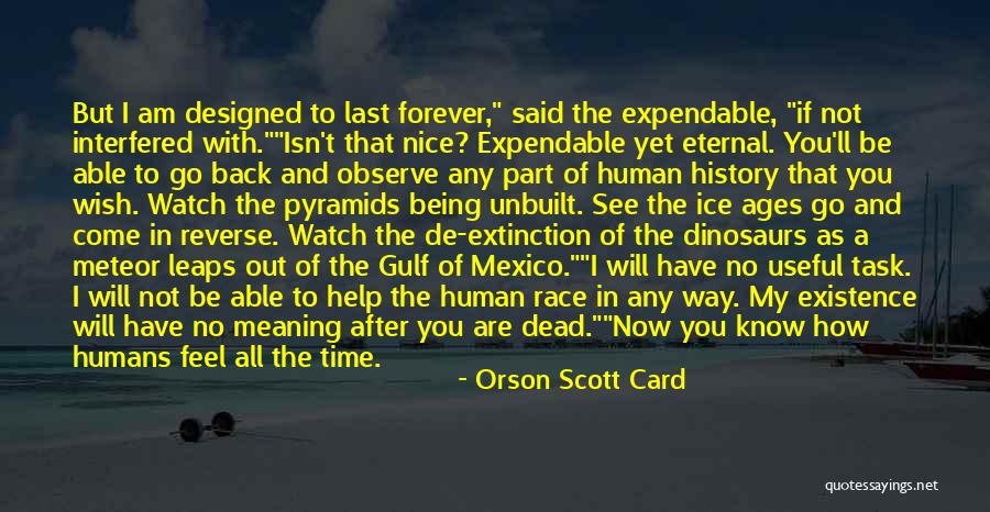 Dinosaurs Extinction Quotes By Orson Scott Card