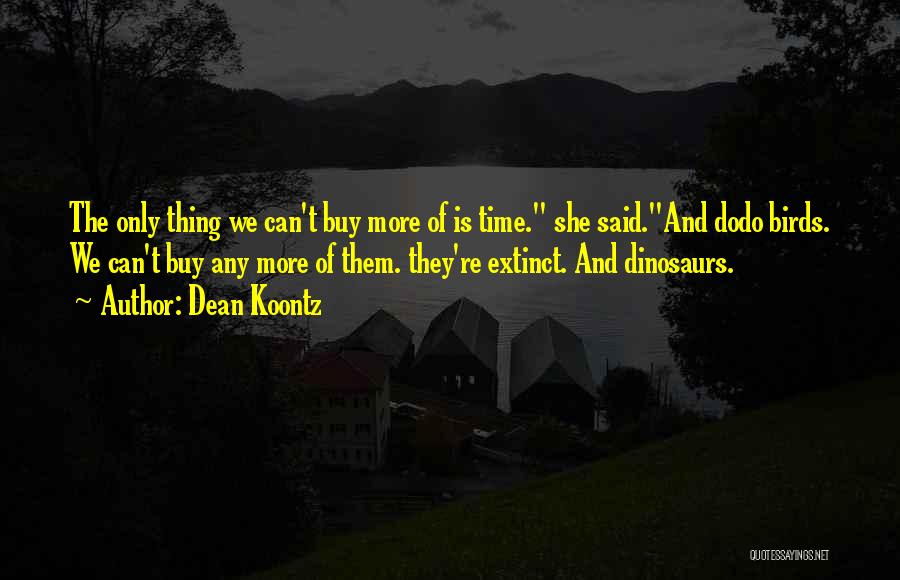 Dinosaurs Quotes By Dean Koontz