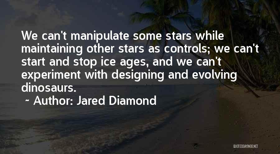 Dinosaurs Quotes By Jared Diamond