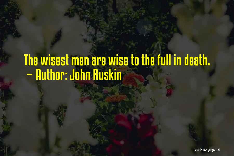 Dinshaway Quotes By John Ruskin