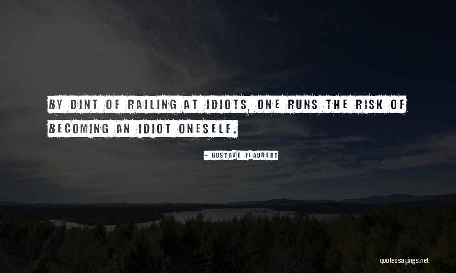 Dint Quotes By Gustave Flaubert Dint Quotes By Gustave Flaubert