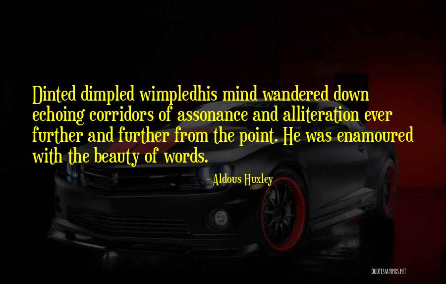 Dinted Quotes By Aldous Huxley Dinted Quotes By Aldous Huxley