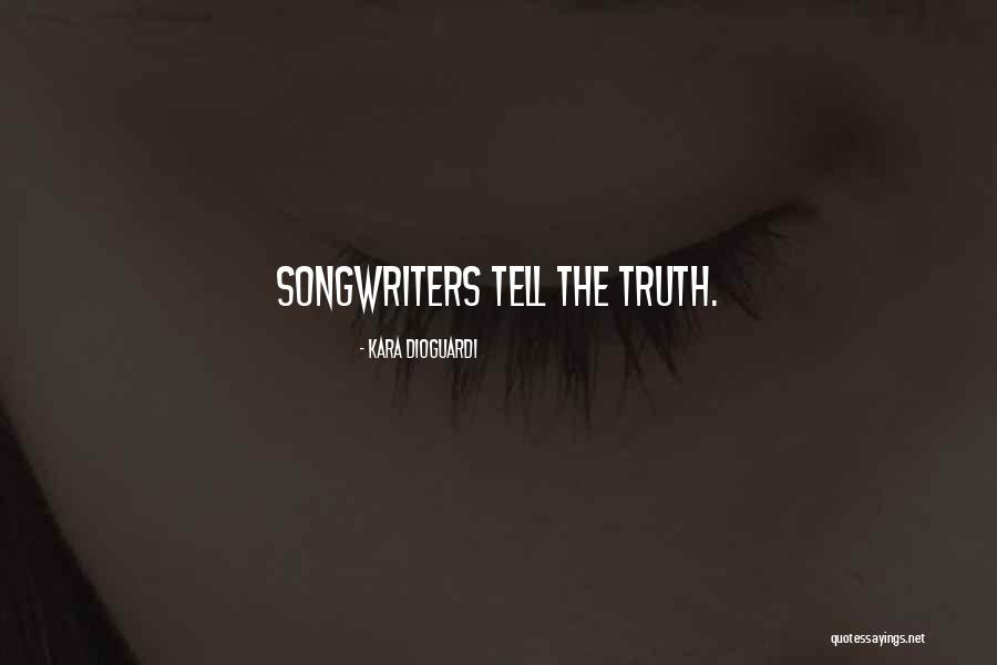 Dioguardi Quotes By Kara DioGuardi