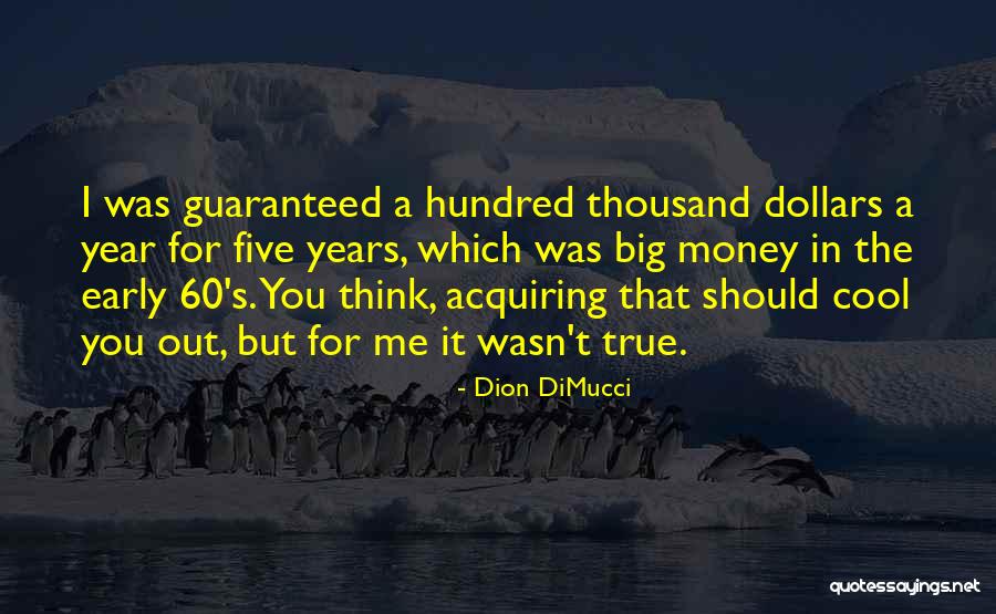 Dion DiMucci Quotes 866056