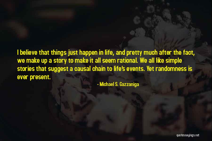 Diondra Davies Quotes By Michael S. Gazzaniga Diondra Davies Quotes By Michael S. Gazzaniga