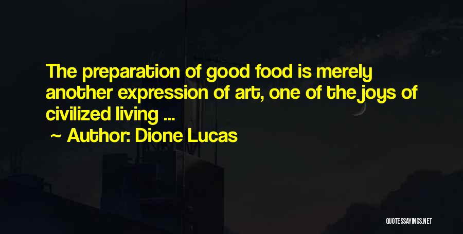 Dione Lucas Quotes 606369