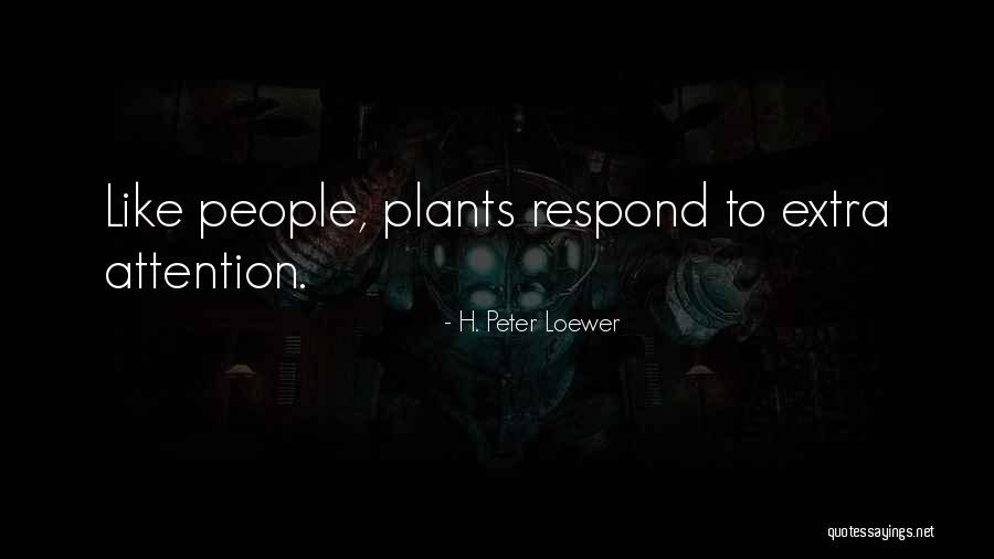 Dionisia Tzavara Quotes By H. Peter Loewer Dionisia Tzavara Quotes By H. Peter Loewer