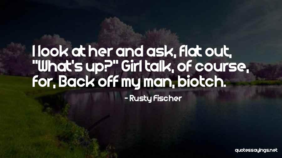 Dionisiacas Quotes By Rusty Fischer Dionisiacas Quotes By Rusty Fischer