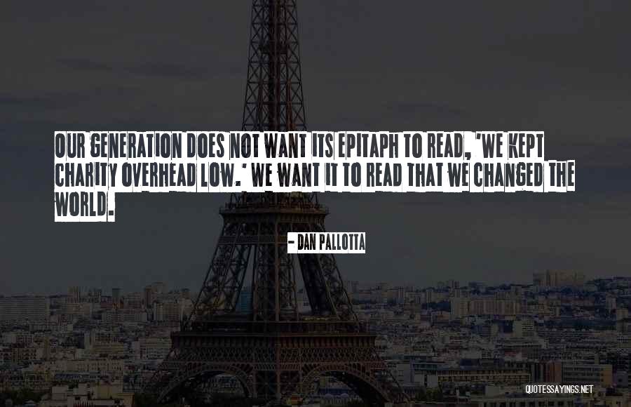 Dionisio Winery Quotes By Dan Pallotta Dionisio Winery Quotes By Dan Pallotta