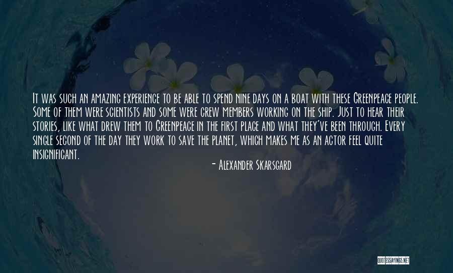 Dionisiou Quotes By Alexander Skarsgard