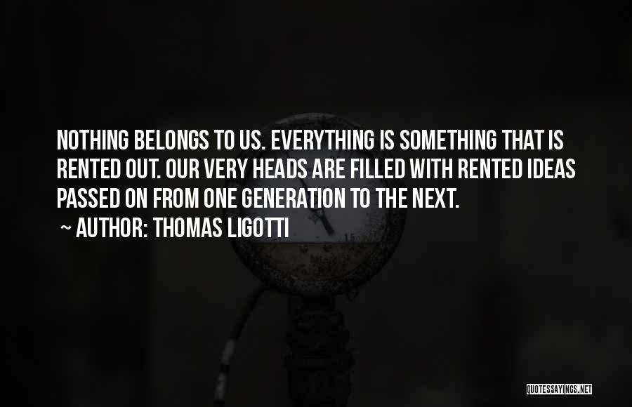 Dionisis Sxoinas Quotes By Thomas Ligotti