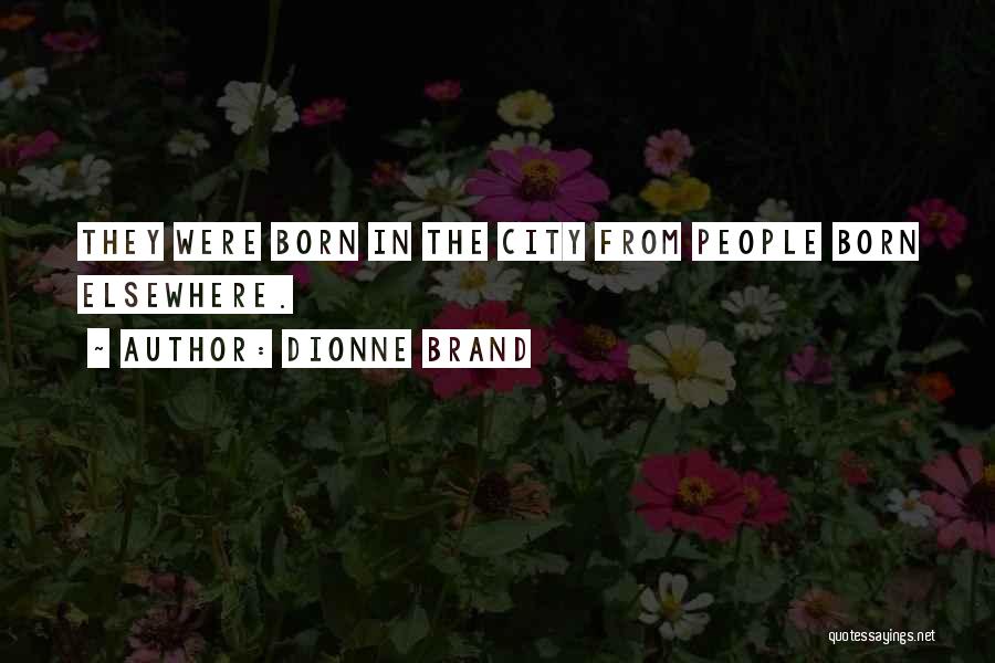 Dionne Brand Quotes 1339844