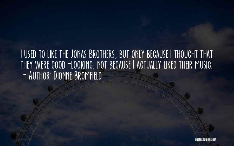 Dionne Bromfield Quotes 1324867